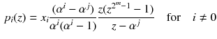 $$\begin{aligned} p_i(z)=x_i\frac{(\alpha ^i-\alpha ^j)}{\alpha ^i(\alpha ^i-1)}\frac{z(z^{2^m-1}-1)}{z-\alpha ^j} \quad \mathrm {for }\quad i\ne 0 \end{aligned}$$