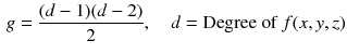 $$\begin{aligned} g=\frac{(d-1)(d-2)}{2},\quad d= \text {Degree of}~f(x,y,z) \end{aligned}$$