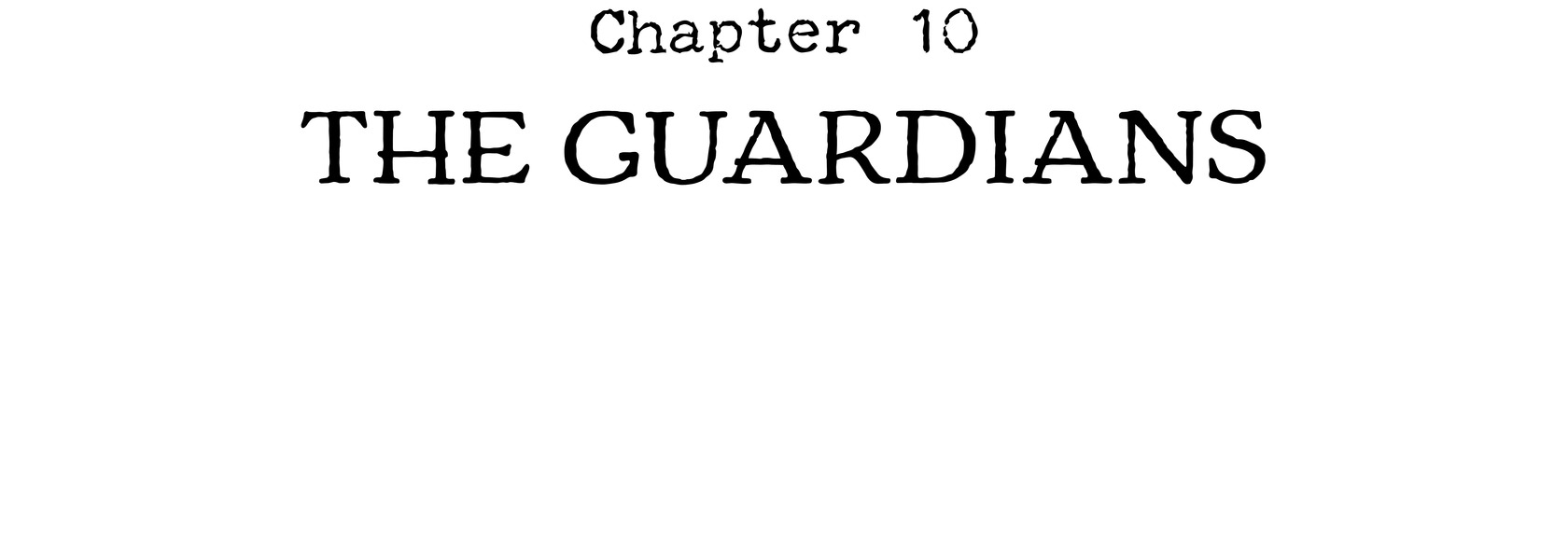 Chapter 10 The Guardians