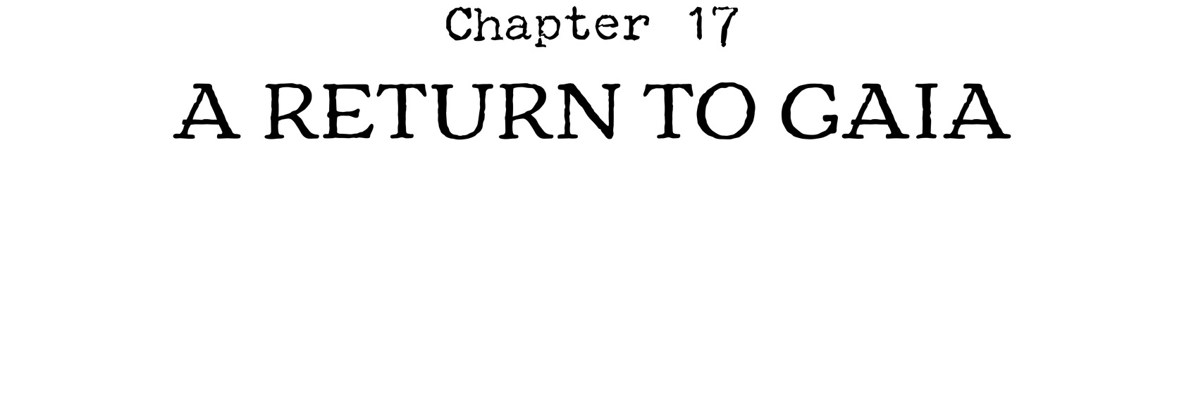 Chapter 17 A Return to Gaia