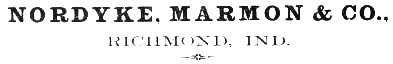 NORDYKE, MARMON & CO., RICHMOND, IND.