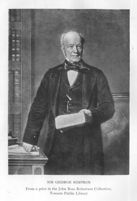 Sir George Simpson. From a print in the John Ross Robertson Collection, Toronto Public Library