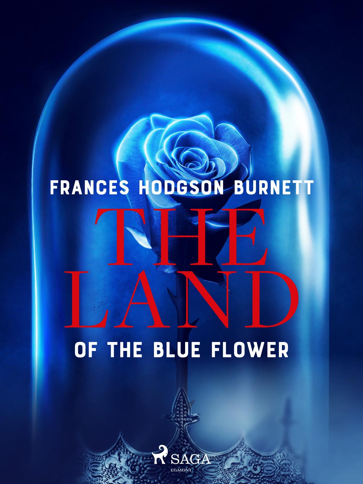 Cover: The Land of the Blue Flower by Frances Hodgson Burnett