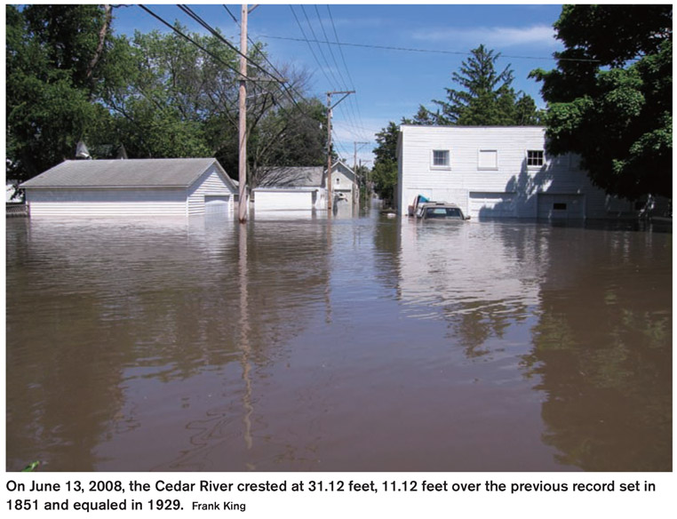 On June 13, 2008, the Cedar River crested at 31.12 feet, 11.12 feet over the previous record set in 1851 and equaled in 1929. Frank King