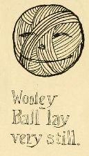 Wooley Ball lay very stil