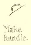 Make handle.