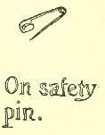 On safety pin.