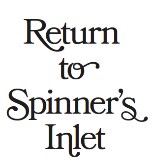 The words Return to Spinner's Inlet in a curly font.