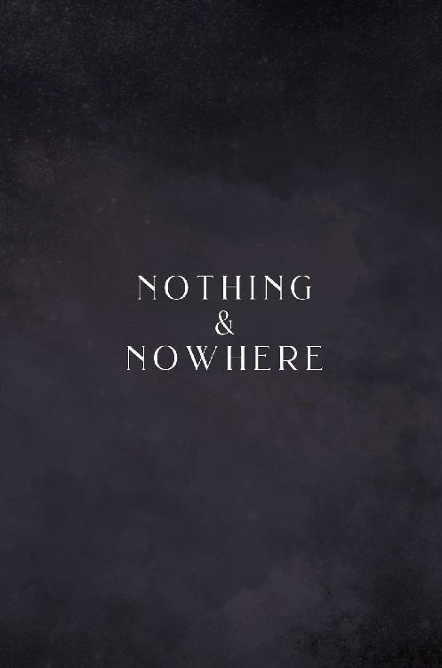 Nothing & Nowhere