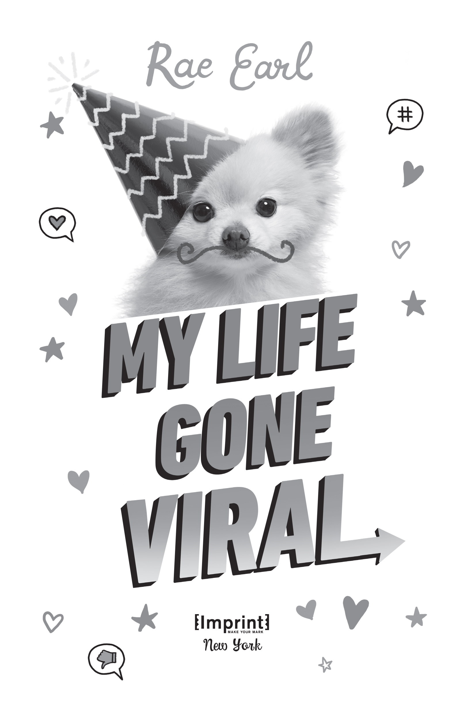 My Life Gone Viral by Rae Earl