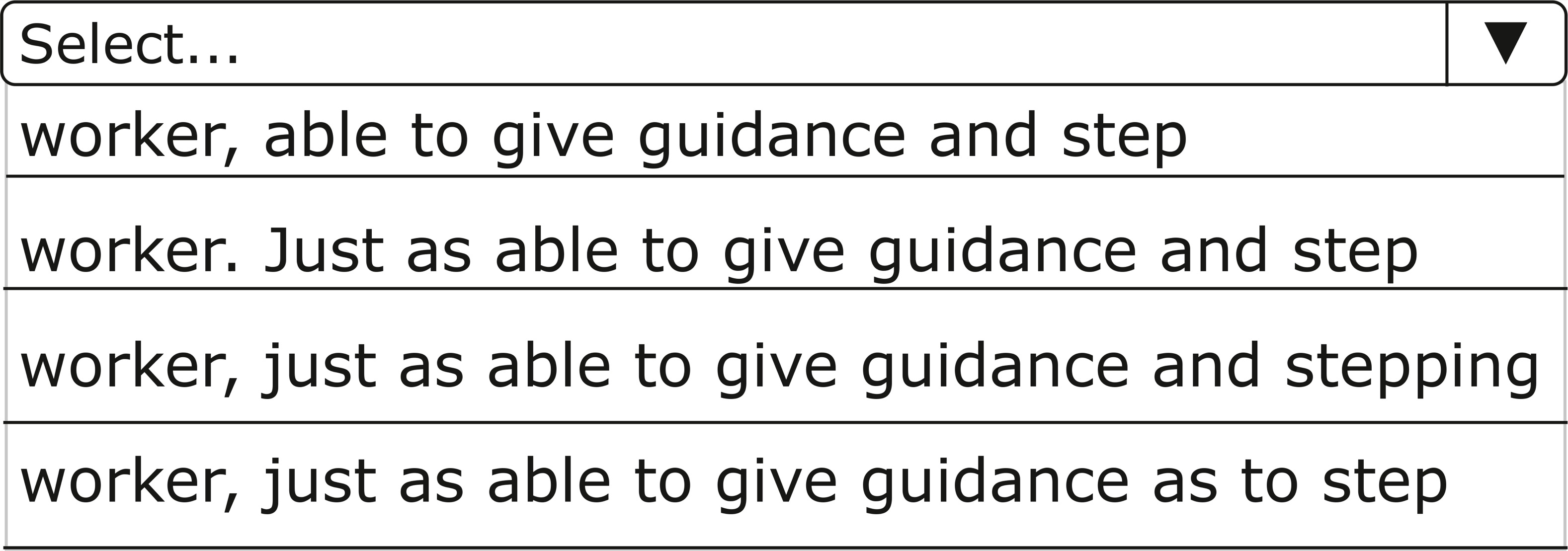 Select…worker, able to give guidance and step worker. Just as able to give guidance and step worker, just as able to give guidance and stepping worker, just as able to give guidance as to step