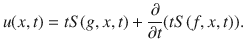 
$$u(x,t) = tS(g,x,t) + \frac{\partial } {\partial t}(tS(f,x,t)).$$
