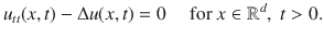 
$${u}_{tt}(x,t) - \Delta u(x,t) = 0\quad \text{ for }x \in {\mathbb{R}}^{d},\;t > 0.$$
