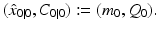 
$$\displaystyle{(\hat{x}_{0\vert 0},C_{0\vert 0}):= (m_{0},Q_{0}).}$$
