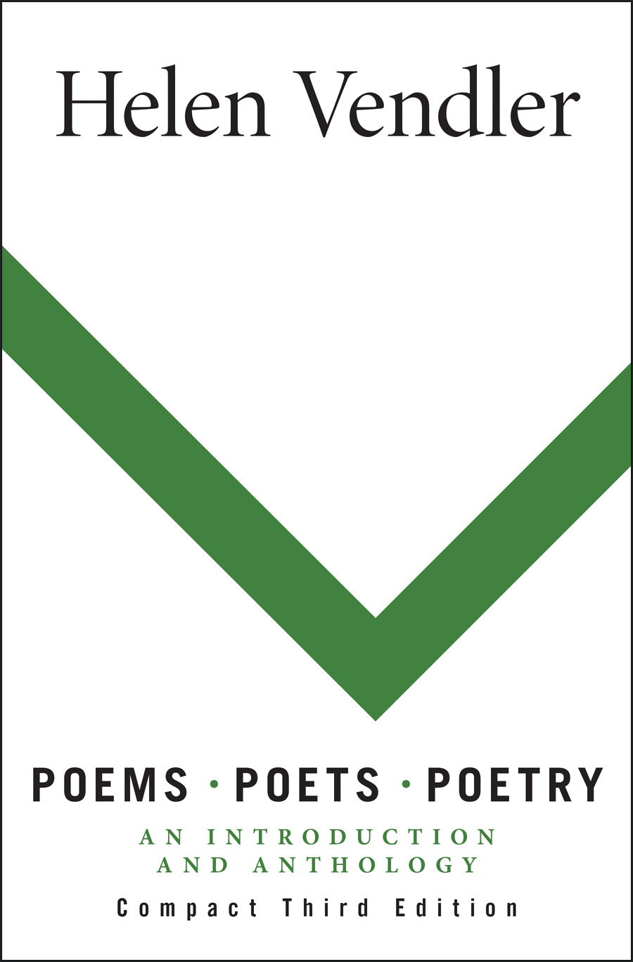 A book cover reads: Helen Vendler. Poems – Poets –  Poetry. An Introduction and Anthology. Compact Third Edition.