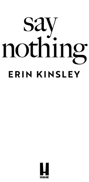 Say Nothing by Erin Kinsley published by Headline