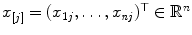 
$$x_{[j]} = (x_{1j},\ldots,x_{\mathit{nj}})^{\top }\in \mathbb{R}^{n}$$
