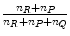 
$$\frac{n_{R} + n_{P}} {n_{R} + n_{P} + n_{Q}}$$
