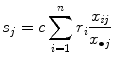 
$$\displaystyle{ s_{j} = c\sum _{i=1}^{n}r_{ i}\frac{x_{\mathit{ij}}} {x_{\bullet j}} \, }$$
