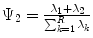 
$$\Psi _{2} = \frac{\lambda _{1}+\lambda _{2}} {\sum _{k=1}^{R}\lambda _{k}}$$
