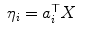 
$$\displaystyle\begin{array}{rcl} \eta _{i} = a_{i}^{\top }X& &{}\end{array}$$
