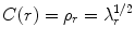 
$$\displaystyle{C(r) =\rho _{r} =\lambda _{ r}^{1/2}}$$
