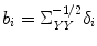 
$$b_{i} = \Sigma _{\mathit{YY}}^{-1/2}\delta _{i}$$
