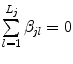 
$$\sum \limits _{l=1}^{L_{j}}\beta _{ \mathit{jl}} = 0$$
