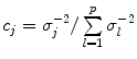 
$$c_{j} = \sigma _{j}^{-2}/\sum \limits _{l=1}^{p}\sigma _{l}^{-2}$$
