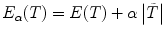 
$$\displaystyle{ E_{\alpha }(T) = E(T) +\alpha \left \vert \tilde{T}\right \vert }$$
