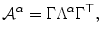 
$$\displaystyle{ \mathcal{A}^{\alpha } = \Gamma \Lambda ^{\alpha }\Gamma ^{\top }, }$$
