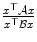 
$$\frac{x^{\top }\mathcal{A}x} {x^{\top }\mathcal{B}x}$$
