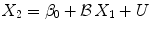 
$$\displaystyle{ X_{2} =\beta _{0} + \mathcal{B}\,X_{1} + U }$$
