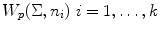 
$$W_{p}(\Sigma,n_{i})\ i = 1,\ldots,k$$
