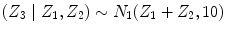 
$$(Z_{3}\mid Z_{1},Z_{2}) \sim N_{1}(Z_{1} + Z_{2},10)$$
