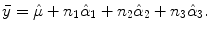 
$$\bar{y} =\hat{\mu } +n_{1}\hat{\alpha }_{1} + n_{2}\hat{\alpha }_{2} + n_{3}\hat{\alpha }_{3}.$$
