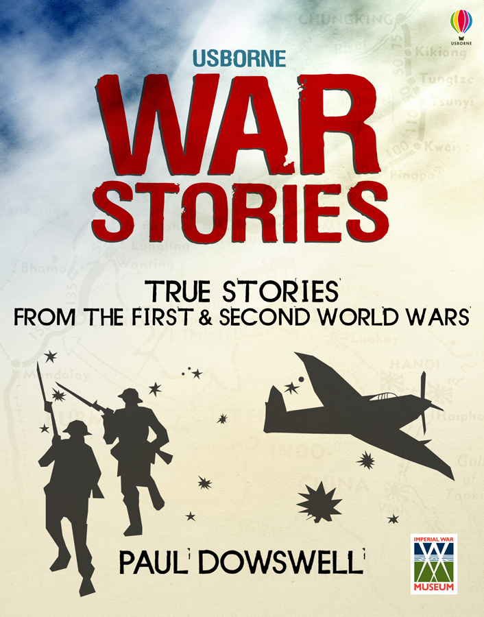 Usborne True Stories: War Stories