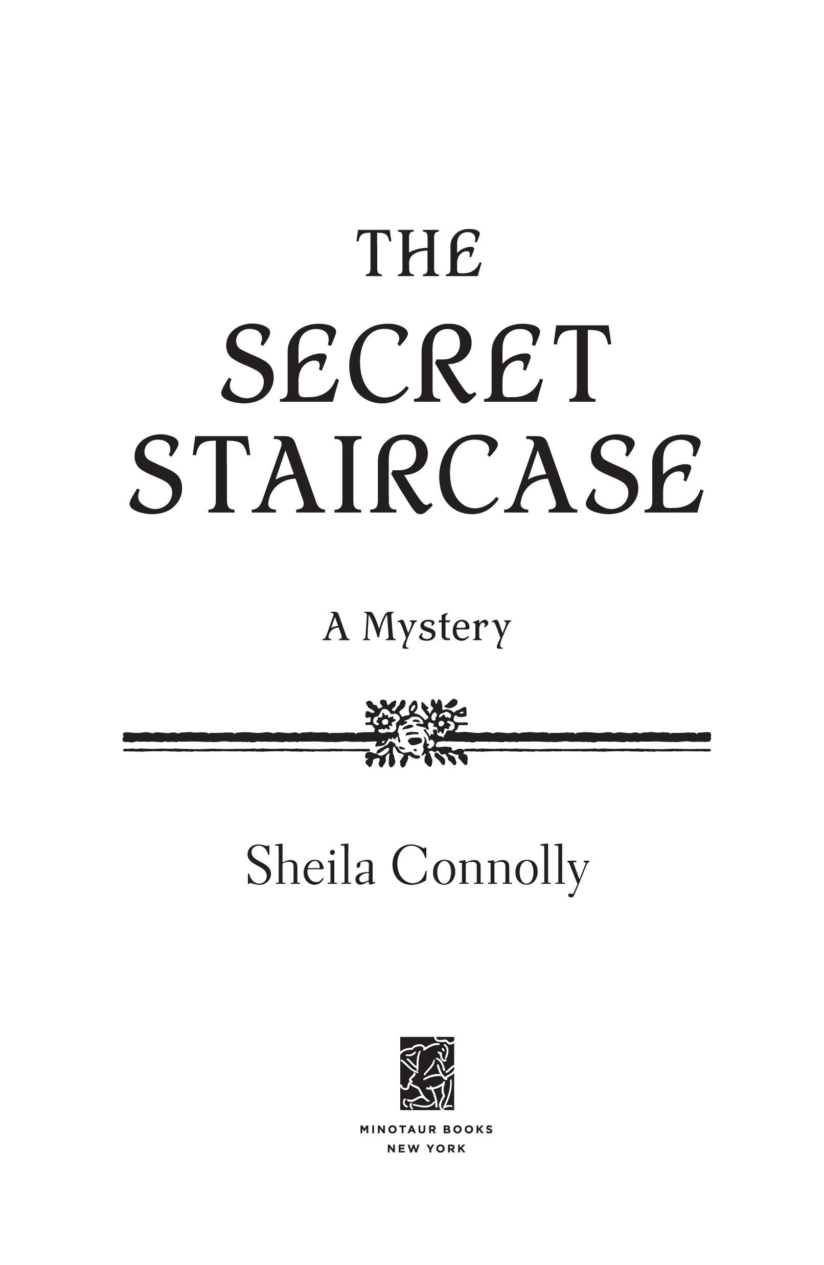 The Secret Staircase: A Mystery by Sheila Connolly