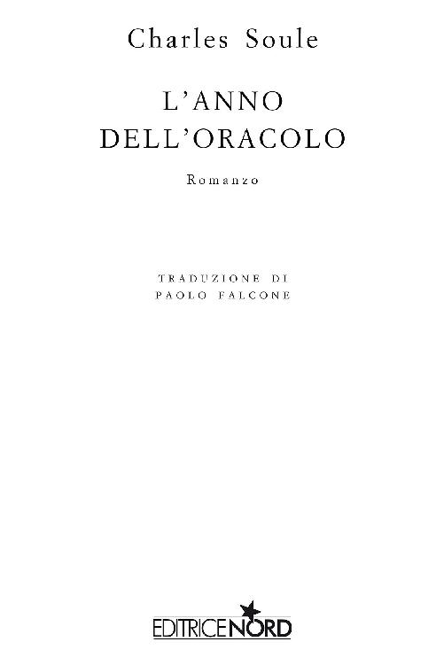 Immagine per il frontespizio. Charles Soule: L’anno dell’oracolo. Casa Editrice Nord s.u.r.l.