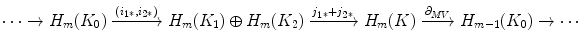 $$ \cdots \rightarrow H_m(K_0) \xrightarrow {(i_1{}_*,i_2{}_*)} H_m(K_1)\oplus H_m(K_2) \xrightarrow {j_1{}_*+j_2{}_*} H_m(K) \xrightarrow {\partial _{MV}} H_{m-1}(K_0) \rightarrow \cdots $$