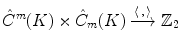 $$ \hat{C}^m(K)\times \hat{C}_m(K) \xrightarrow {\langle \, ,\,\rangle } {\mathbb Z}_2 $$