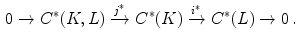 $$\begin{aligned} 0 \rightarrow C^*(K,L) \xrightarrow {j^*} C^*(K) \xrightarrow {i^*} C^*(L) \rightarrow 0 \, . \end{aligned}$$