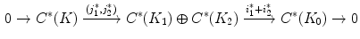 $$\begin{aligned} 0 \rightarrow C^*(K) \xrightarrow {(j^*_1,j^*_2)} C^*(K_1)\oplus C^*(K_2) \xrightarrow {i_1^*+i_2^*} C^*(K_0) \rightarrow 0 \end{aligned}$$