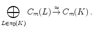 $$ \bigoplus _{L\in \pi _0(K)} C_m(L) \mathop {\rightarrow }\limits ^{\approx } C_m(K) \, . $$