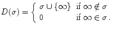 $$ D(\sigma )= {\left\{ \begin{array}{ll} \sigma \cup \{\infty \} &{} \text {if } \infty \notin \sigma \\ 0 &{} \text {if } \infty \in \sigma \, . \end{array}\right. } $$