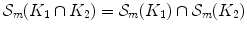 $${\mathcal S}_m(K_1\cap K_2)={\mathcal S}_m(K_1)\cap {\mathcal S}_m(K_2)$$