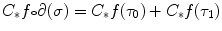 $$C_*f{\scriptstyle \circ } \partial (\sigma )=C_*f(\tau _0)+C_*f(\tau _1)$$