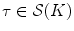 $$\tau \in {\mathcal S}(K)$$