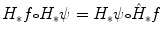 $$H_*f{\scriptstyle \circ } H_*\psi = H_*\psi {\scriptstyle \circ } \hat{H}_*f$$