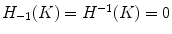 $$H_{-1}(K)=H^{-1}(K)=0$$